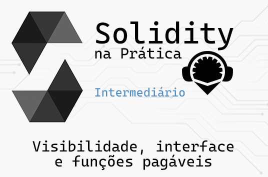 Visibilidade, Interfaces e Funções Pagáveis