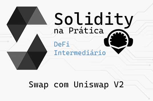 Como realizar Swap com Uniswap V2